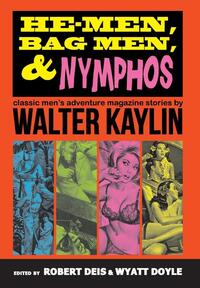 Kaylin, W: He-Men, Bag Men, & Nymphos