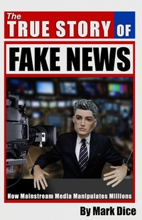 The True Story of Fake News