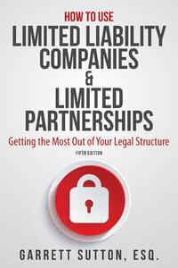 How to Use Limited Liability Companies & Limited Partnerships