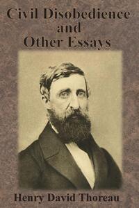 Civil Disobedience and Other Essays
