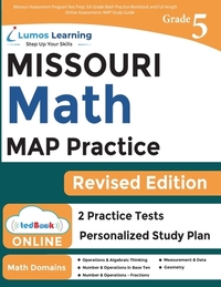 Missouri Assessment Program Test Prep: 5th Grade Math Practice Workbook and Full-length Online Assessments: MAP Study Guide
