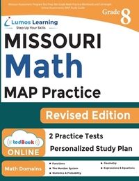 Missouri Assessment Program Test Prep: 8th Grade Math Practice Workbook and Full-length Online Assessments: MAP Study Guide