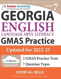Georgia Milestones Assessment System Test Prep: Grade 7 English Language Arts Literacy (ELA) Practice Workbook and Full-length Online Assessments: GMA
