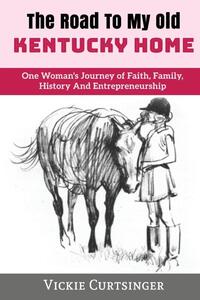 The Road to My Old Kentucky Home