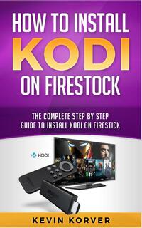 How to Install Kodi on Firestick