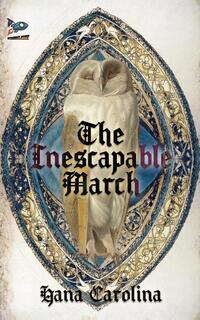 The Inescapable March
