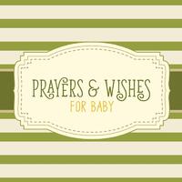 Prayers & Wishes For Baby