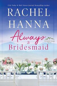 Always A Bridesmaid