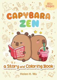 Capybara Zen: A Story and Coloring Book