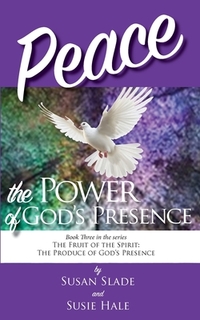 Peace: the Power of God's Presence