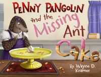 Penny Pangolin and the Missing Ant Cake