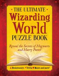 The Ultimate Wizarding World Puzzle Book