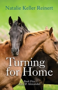 Turning for Home (Alex & Alexander: Book Five): Book Five)