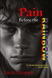 Pain Before the Rainbow