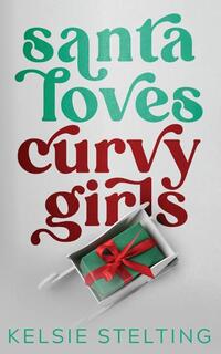 Santa Loves Curvy Girls