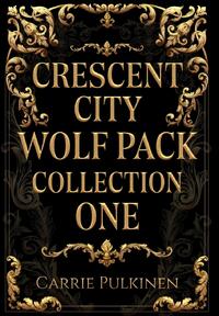 Crescent City Wolf Pack Collection One