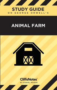 CliffsNotes on Orwell's Animal Farm