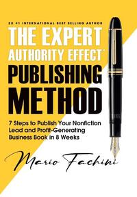 Fachini, M: Expert Authority Effect(TM) Publishing Method