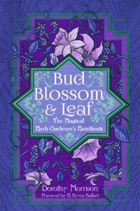 Bud, Blossom, & Leaf