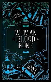 Woman of Blood & Bone