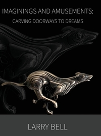 Imaginings and Amusements: Carving Doorways to Dreams