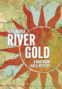 River Gold: A Northern Lakes Mystery