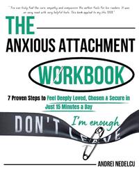 The Anxious Attachment Workbook