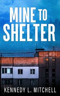 Mine to Shelter Special Edition Paperback