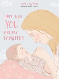 I Love That You Are My Daughter