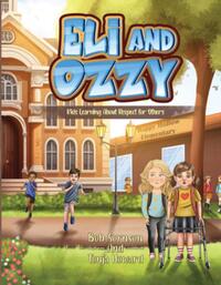 Eli and Ozzy: Kids Learning about Respect for Others Volume 2