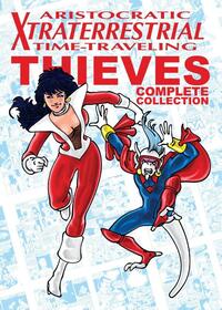 Aristocratic Xtraterrestrial Time-Traveling Thieves: The Complete Collection