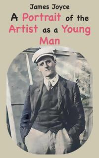 A Portrait of the Artist as a Young Man