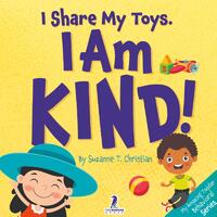 I Share My Toys. I Am Kind!