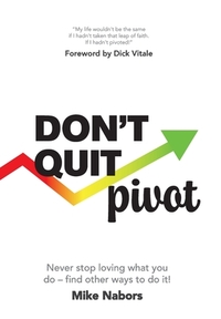 Don't Quit, Pivot