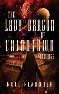 The Lady Dragon of Chinatown