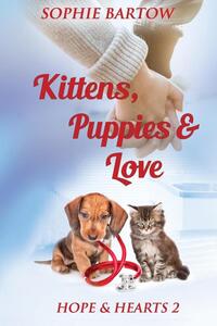 Kittens, Puppies & Love