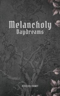 Melancholy Daydreams