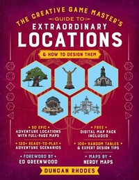 The Creative Game Master's Guide to Extraordinary Locations: & How to Design Them