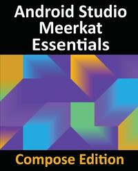 Android Studio Meerkat Essentials - Compose Edition