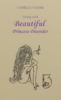 Living with Beautiful Princess Disorder