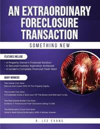 An Extraordinary Foreclosure Transaction