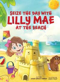 Seize The Day With Lilly Mae At The Beach