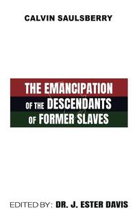 The Emancipation of the Descendants of Former Slaves