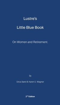 Lustre's Little Blue Book: On Women and Retirement