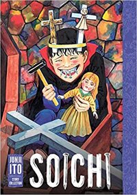 Soichi: Junji Ito Story Collection