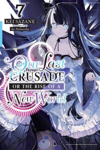 Our Last Crusade or the Rise of a New World, Vol. 7