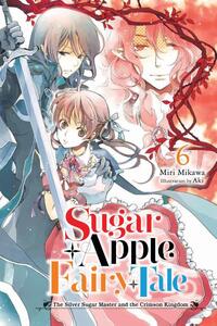 Sugar Apple Fairy Tale, Vol. 6 (light novel)