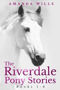 The Riverdale Pony Stories