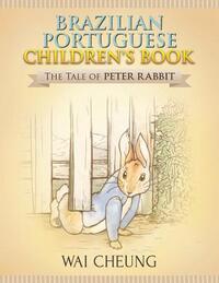 Brazilian Portuguese Children's Book: The Tale of Peter Rabbit