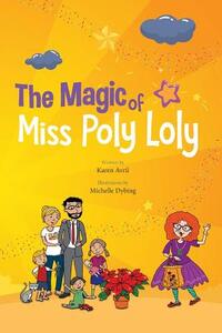 The Magic of Miss Poly Loly: Bed Time Fun and Easy Story for Children, Good Night Picture Book, A Kid's Guide to Family Friendship, Books 4-8, Funn